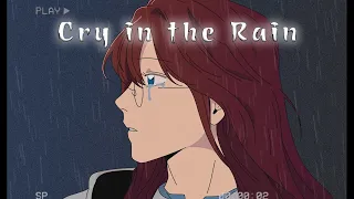 CRYING IN THE RAIN  (𝙨𝙡𝙤𝙬𝙚𝙙 + 𝙧𝙚𝙫𝙚𝙧𝙗) | Slowed sad songs to cry 😥, sad Songs That Make You Cry💔