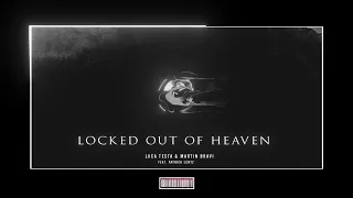 Luca Testa, Martin Bravi - Locked Out Of Heaven (Feat. Patrick Lentz)  [Hardstyle Remix]