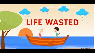 Life Wasted   |  Story in English   | Chinnari Kadhalu
