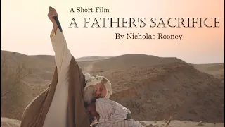 Abraham Sacrifices Isaac - Biblical Story | Award Winning Short Film - A Father's Sacrifice