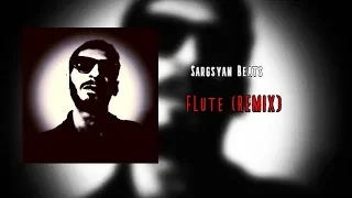 Sargsyan Beats - Flute [Remix] 2019