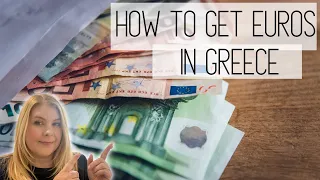 How To Get Euros in Greece | Greece Travel