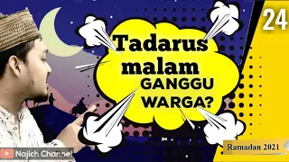 Tadarus al-Quran dengan pengeras suara ⁉️ (Ramadan 24)