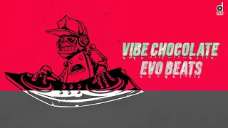 Big Room - Vibe Chocolate (Original Mix) - EvO Beats | Big Room 2022