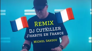 Remix 2023 , DJ CutKiller , j’habite en France , Michel Sardou , carte blanche , mixlive france 2