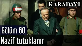 Karadayı 60.Bölüm - İlk Sahne - Nazif Tutuklanır