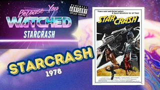Starcrash (1978) - Because You Watched Starcrash Podcast
