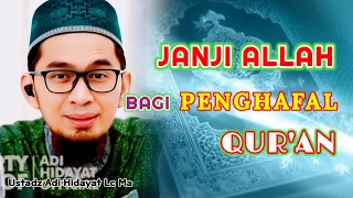 Janji Allah Bagi PENGHAFAL QUR'AN | Ustadz Adi Hidayat Lc Ma