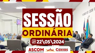 SESSÃO ORDINÁRIA - 22/05/2024