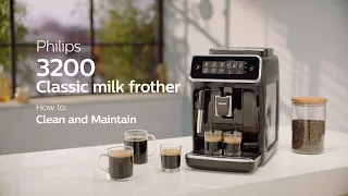 Philips Series 3200 EP3221/40 Automatic Coffee Machine - How to Clean and Maintain
