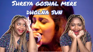 AFRICAN GIRL Reacts To Shreya goshal - Mere Dholna Sun (live) | REACTION