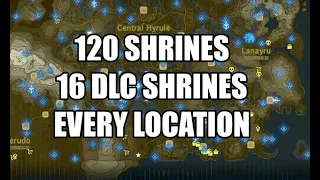 Every Shrine in Zelda BOTW Breath Of The Wild, All 120 Shrines and 16 DLC Shrines Map Location