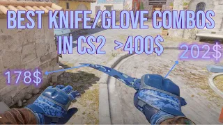 Top 5 Best Cs2 Knife/Gloves combos under 400$