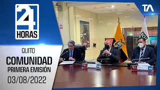 Noticias Quito: Noticiero 24 Horas, 03/08/2022 (De la Comunidad – Primera Emisión)