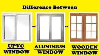 UPVC vs Aluminium vs Wooden Windows