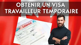 Comment obtenir un visa travailleur temporaire ? Canada