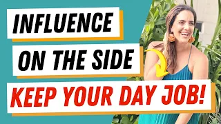 How To Launch A Successful Influencer Career While Keeping Your 9-5