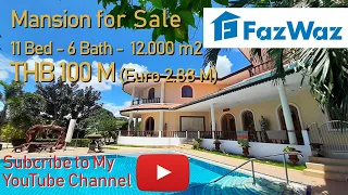 11 Bed Luxury Mansion for Sale - THB 100 M (Euro 2.88 M)