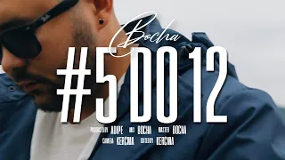 BOCHA - 5 DO 12 (prod. by Adipe) OFFICIAL VIDEO