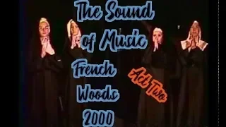 French Woods Festival - 2000 - The Sound of Music (Act Two) - Directed by Bruce Bider