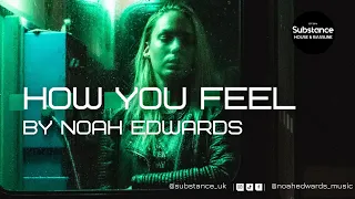 Noah Edwards - How You Feel