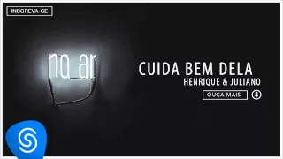 Playlist - No Ar: Toca Por Aí (Cuida Bem Dela - Henrique & Juliano e muito mais)