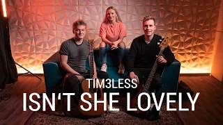 Isn't she lovely (Cover) • TIM3LESS