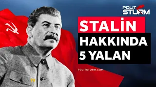 Stalin Hakkında Uydurulan 5 Yalan