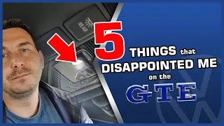 5 THINGS that DISAPPOINTED me on the Golf GTE