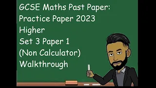 GCSE Maths Practice Paper 2023 Higher Set 3 Paper 1 (Non Calculator) Walkthrough [UPDATED]