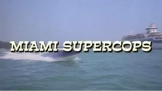 Die Miami Cops (Poliziotti dell'ottava strada - Miami Supercops) Intro