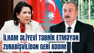 Gürcüstanlı nazirlər əsəbiləşdi | Zurabişvili İlham Əliyevi niyə təbrik etmirdi?