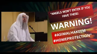 "Guarding Your Home: Asim Al Hakeem Reveals Things Angels Avoid! #asimalhakeem  #HomeProtection"