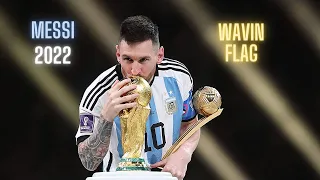 LIONEL MESSI WORLD CUP 2022 | WAVIN FLAG | Skills & Goals | HD