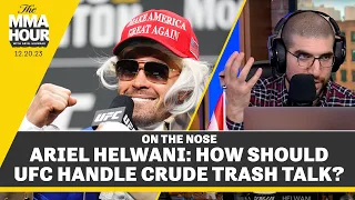 Ariel Helwani: How Should UFC Handle Crude Trash Talk? | The MMA Hour