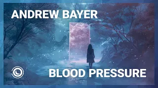 Andrew Bayer - Blood Pressure (Extended Mix)