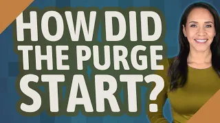 How did the purge start?