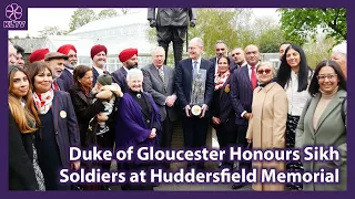 Duke of Gloucester Honours Sikh Soldiers at Huddersfield Memorial