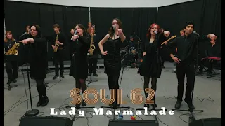 Soul 62 - Lady Marmalade (live cover)