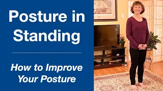 Posture In Standing • Exercises to Improve Your Posture