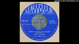 Bert Starr & The Starlighters - North Carolina Bound (Unique UR-0002-1)