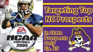Targeting Top NC Prospects - NCAA Football 2005 - In State Prospects Only Commentary - Ep. 25