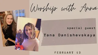 Time of Worship - Яна Данишевская, Анна Васильева || Время Поклонения (Spontaneous) - Anna Vasilman