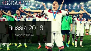 World cup 2018 magic in the air |HD