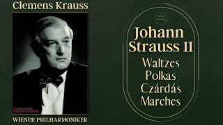 Johann Strauss II - Waltzes, Polkas, Czárdás, Marches (C.rc.: Clemens Krauss, Wiener Philharmoniker)