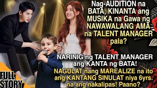 NAG-AUDITION NA BATA, KINANTA ANG MUSIKA NA GAWA NG NAWAWALANG AMA 6YRS. AGO NA TALENT MANAGER PALA?