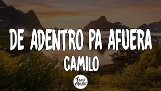 Camilo - De Adentro Pa Afuera (Letra/Lyrics)