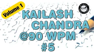 #5 (90 WPM) || KAILASH CHANDRA || VOLUME 1 ||