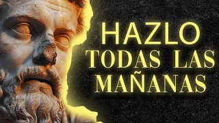 10 Cosas Que Debe Hacer Cada Mañana | Cómo Empiezan El Día Los Estoicos | Rutina Matutina