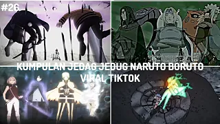 KUMPULAN JEDAG JEDUG NARUTO DAN BORUTO VIRAL TIKTOK || JJ EDITOR BERKELAS || PART 26